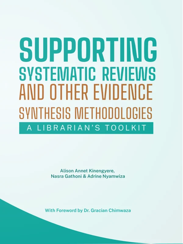 Supporting Systematic Reviews and Other Evidence Synthesis Methodologies: A Librarian’s Toolkit